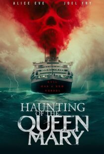 دانلود فیلم Haunting of the Queen Mary 2023373420-1620334650