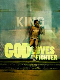 دانلود فیلم God Loves the Fighter 2013373907-497043746