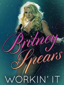 دانلود فیلم Britney Spears: Workin’ It 2014373628-2081192936