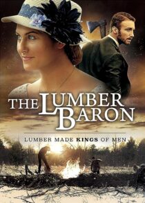 دانلود فیلم The Lumber Baron 2019373135-703783416