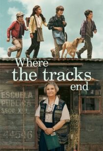 دانلود فیلم Where the Tracks End (El Último Vagón) 2023370616-997498381