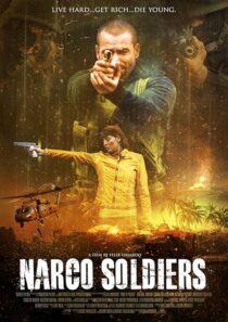 دانلود فیلم Narco Soldiers 2019376916-1696440613