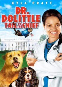 دانلود فیلم Dr. Dolittle: Tail to the Chief 2008377944-795477907