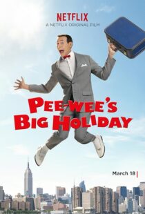 دانلود فیلم Pee-wee’s Big Holiday 2016381177-364100680