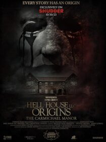 دانلود فیلم Hell House LLC Origins: The Carmichael Manor 2023380568-1757252771