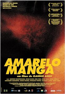 دانلود فیلم Amarelo Manga 2002381599-1700607477