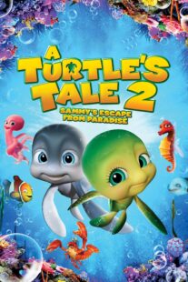 دانلود انیمیشن A Turtle’s Tale 2: Sammy’s Escape from Paradise 2012381285-471884576