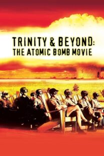 دانلود مستند Trinity and Beyond: The Atomic Bomb Movie 1995381200-354731158