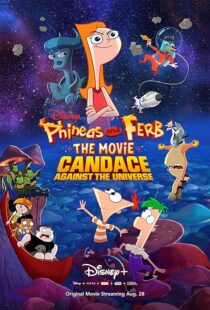 دانلود انیمیشن Phineas and Ferb the Movie: Candace Against the Universe 2020383601-1066602626