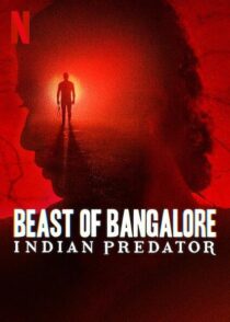 دانلود سریال هندی Beast of Bangalore: Indian Predator384403-177860421