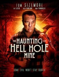 دانلود فیلم The Haunting of Hell Hole Mine 2023383938-655102889