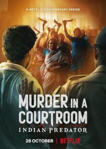 دانلود سریال هندی Indian Predator: Murder in a Courtroom384400-192509887