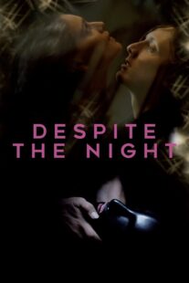 دانلود فیلم Despite the Night 2015382951-267562986