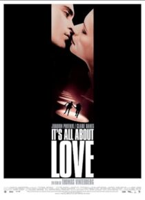 دانلود فیلم It’s All About Love 2003387412-787516586