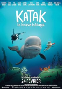 دانلود انیمیشن Katak: The Brave Beluga 2023393539-1653775444