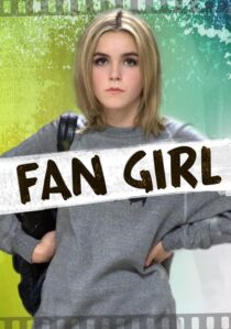 دانلود فیلم Fan Girl 2015391838-1931336319