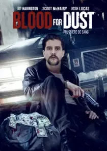 دانلود فیلم Blood for Dust 2023394964-1927102407