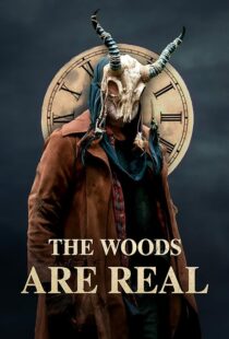 دانلود فیلم The Woods Are Real 2024394075-2138032214