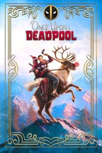 دانلود فیلم Once Upon a Deadpool 2018394228-729141723