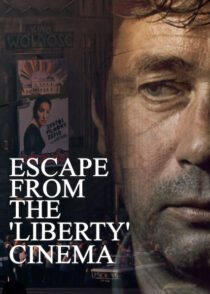 دانلود فیلم Escape from the ‘Liberty’ Cinema 1990394460-1989902465