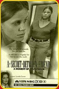 دانلود فیلم A Secret Between Friends: A Moment of Truth Movie 1996394797-1571736374