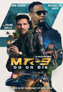 دانلود فیلم MR-9: Do or Die 2023396272-1203630218