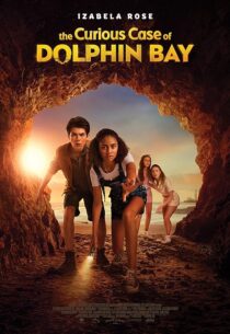 دانلود فیلم The Curious Case of Dolphin Bay 2022395625-1494899592