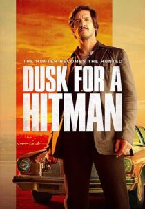 دانلود فیلم Dusk for a Hitman 2023398023-865465678