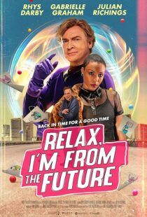 دانلود فیلم Relax, I’m from the Future 2022399873-158298533