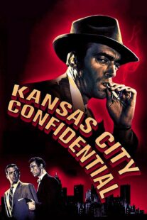 دانلود فیلم Kansas City Confidential 1952403039-345456967