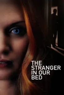 دانلود فیلم The Stranger in Our Bed 2022401861-702584935