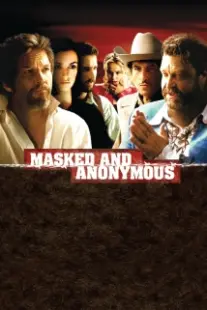 دانلود فیلم Masked and Anonymous 2003402679-977322424