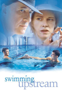 دانلود فیلم Swimming Upstream 2003400595-1530481696