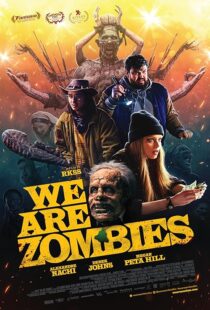 دانلود فیلم We Are Zombies 2023407568-328644014