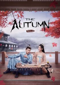 دانلود سریال The Autumn Ballad (Yan yu fu)408695-414955142