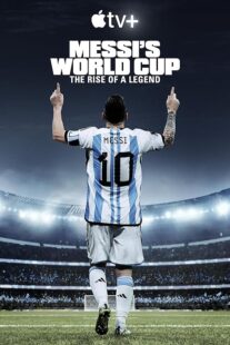 دانلود مستند Messi’s World Cup: The Rise of a Legend407789-869900329