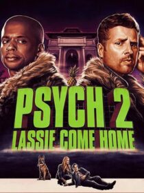 دانلود فیلم Psych 2: Lassie Come Home 2020409217-905541625