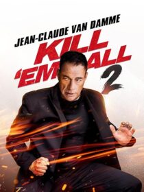 دانلود فیلم Kill Em All 2 2024410556-2012311408