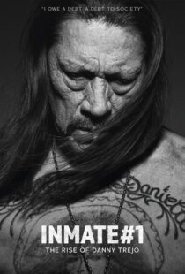 دانلود مستند Inmate #1: The Rise of Danny Trejo 2019408986-1843250418