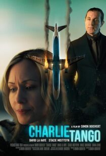 دانلود فیلم Charlie Tango 2024410213-1171665223