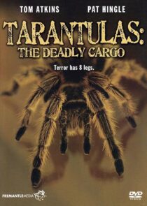 دانلود فیلم Tarantulas: The Deadly Cargo 1977409407-1355793944