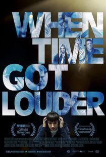 دانلود فیلم When Time Got Louder 2022410323-213698441