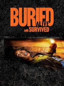 دانلود فیلم Buried Alive and Survived 2024411412-1947792988