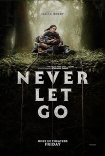 دانلود فیلم Never Let Go 2024411630-1843102296