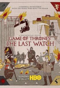 دانلود مستند Game of Thrones: The Last Watch 2019412904-191247363