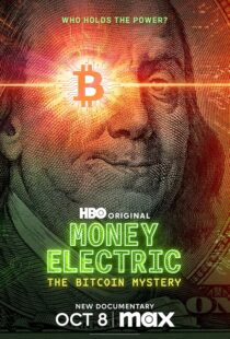 دانلود مستند Money Electric: The Bitcoin Mystery 2024411592-429128638