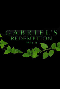 دانلود فیلم Gabriel’s Redemption: Part Two 2023414716-2085732934