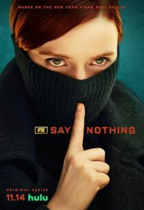 دانلود سریال Say Nothing414460-983289097