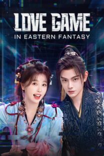 دانلود سریال Love Game in Eastern Fantasy415801-1676215716