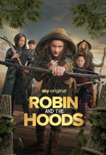 دانلود فیلم Robin and the Hoods 2024417767-104970604